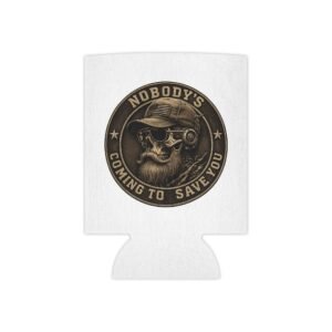 nobody's coming to save you can cooler | tough skull outdoor design